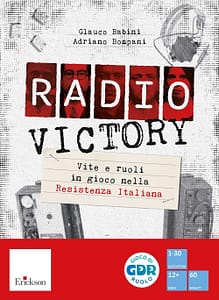 “Radio Victory”, il gioco di ruolo sulla Resistenza Italiana