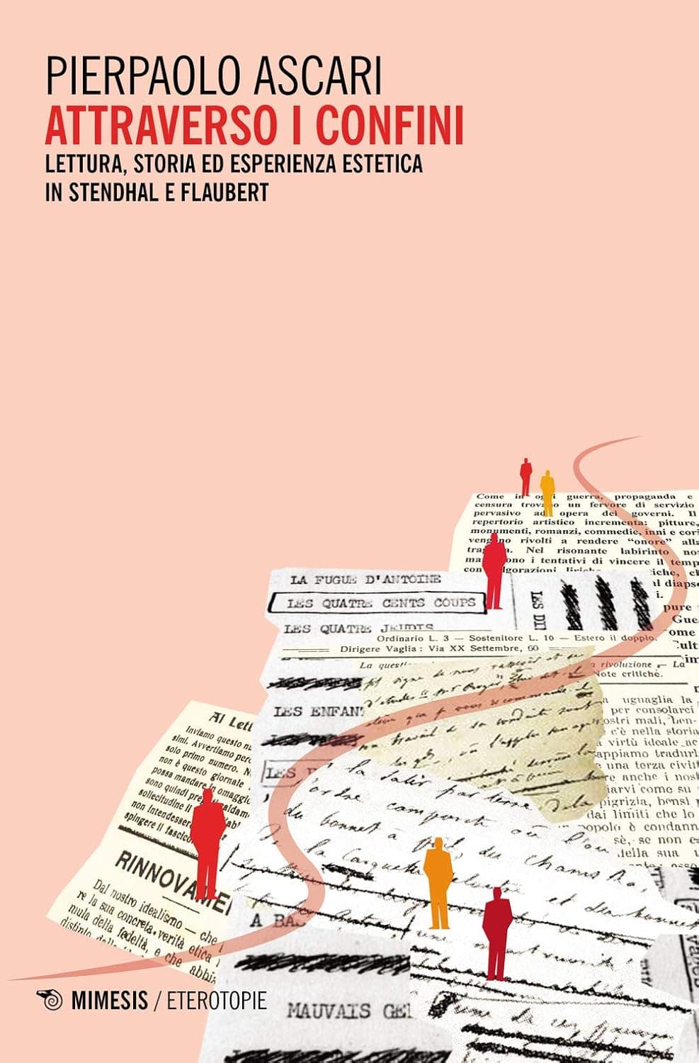 Copertina di Attraverso i confini. Lettura, storia ed esperienza estetica in Stendhal e Flaubert